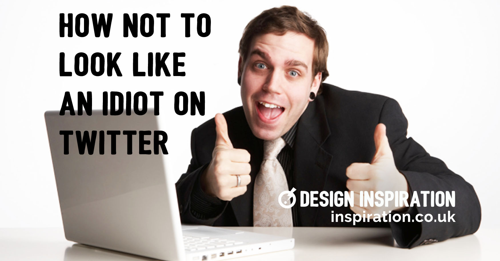 How Not To Look Like An Idiot On Twitter Design Inspiration