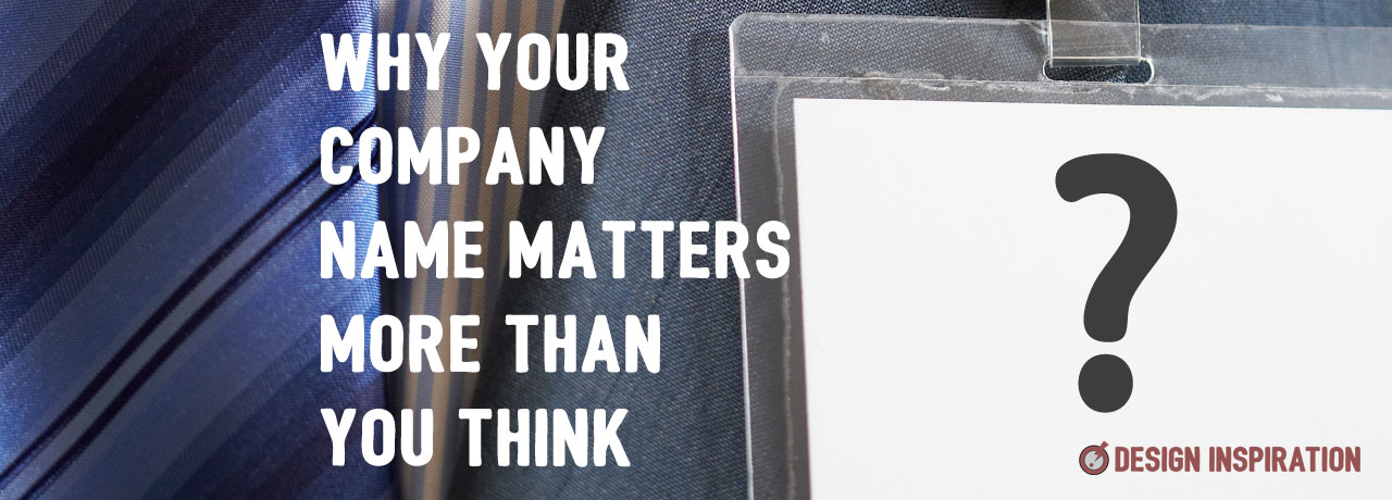 Why Your Company Name Matters More Than You Think