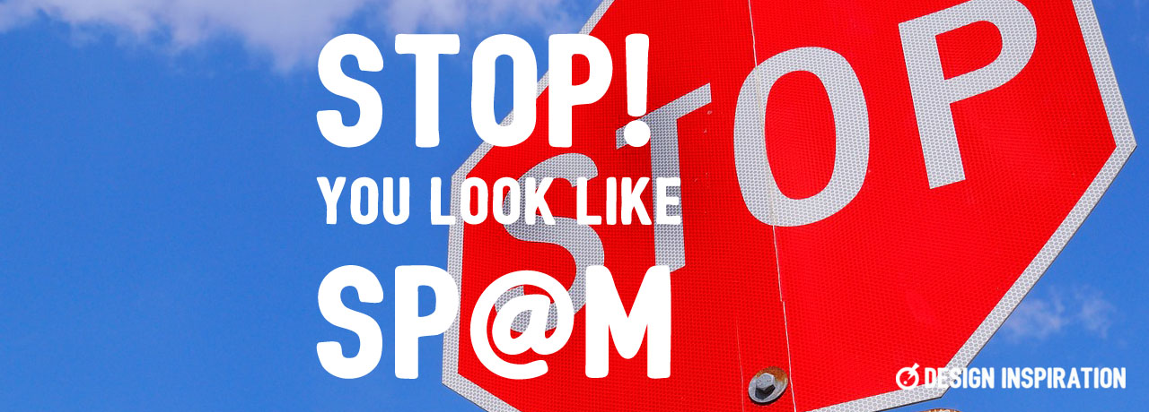 Stop! You Look Like Sp@m