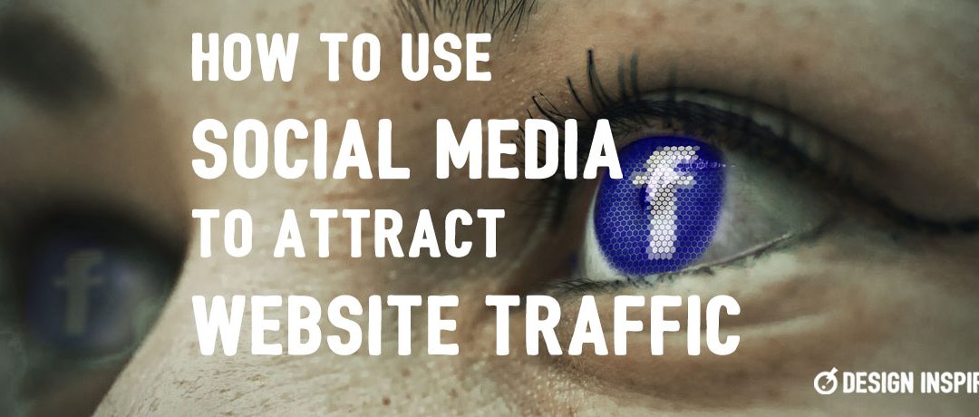 How to Use Social Media to Attract Website Traffic