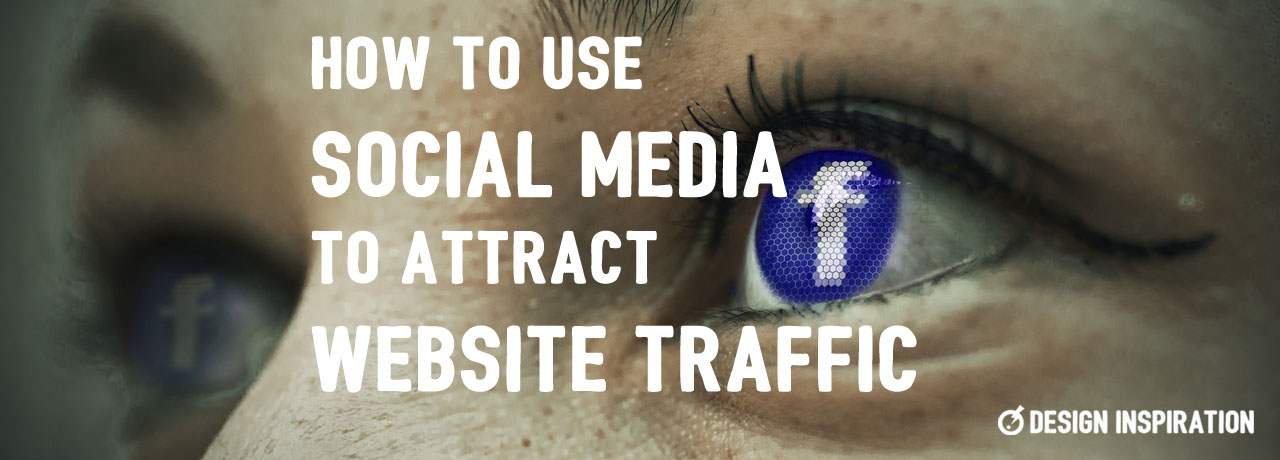 How to Use Social Media to Attract Website Traffic