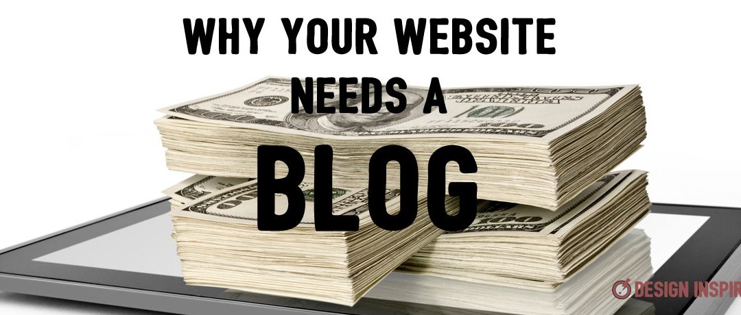 Why Your Website Needs a Blog