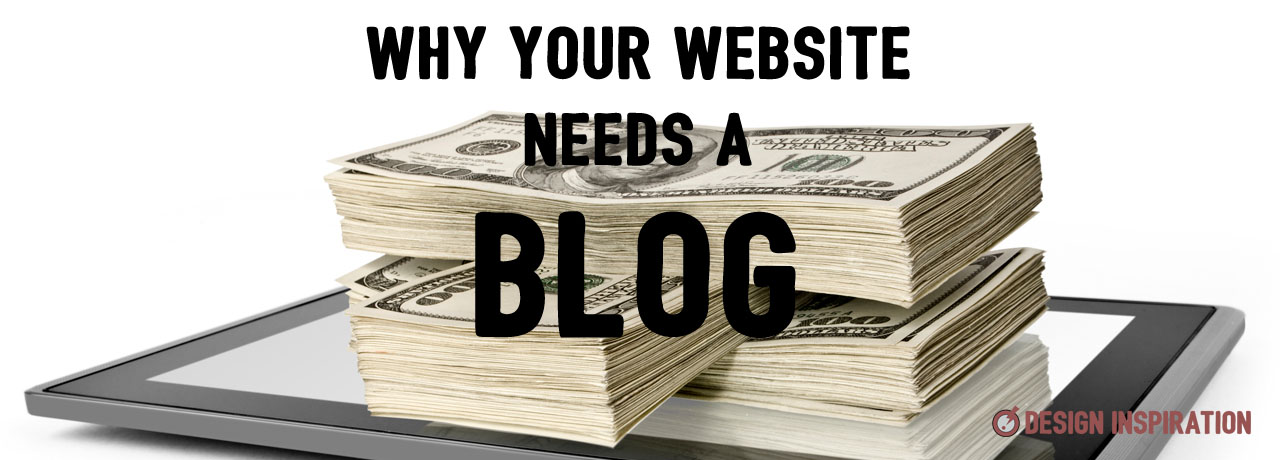 Why Your Website Needs a Blog