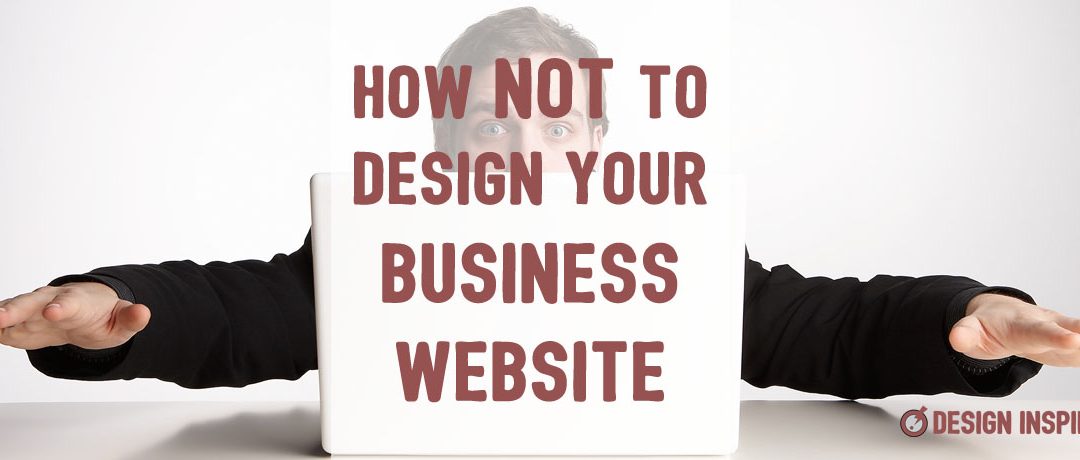 How Not to Design Your Business Website