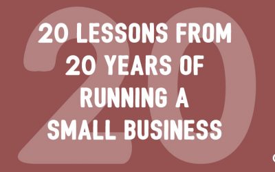 20 Lessons from 20 Years of Running a Small Business