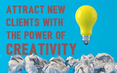 Attract New Clients with the Power of Creativity
