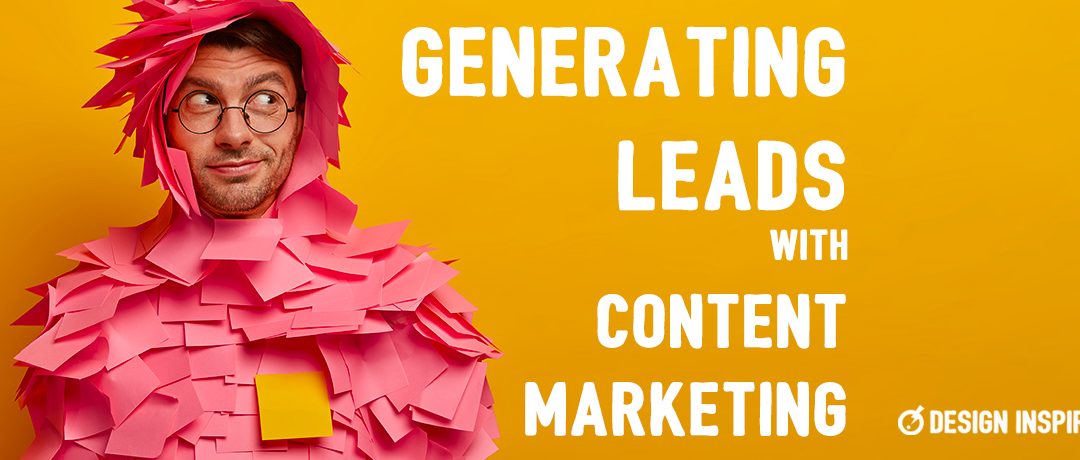 Generating Leads with Content Marketing: 5 Proven Strategies